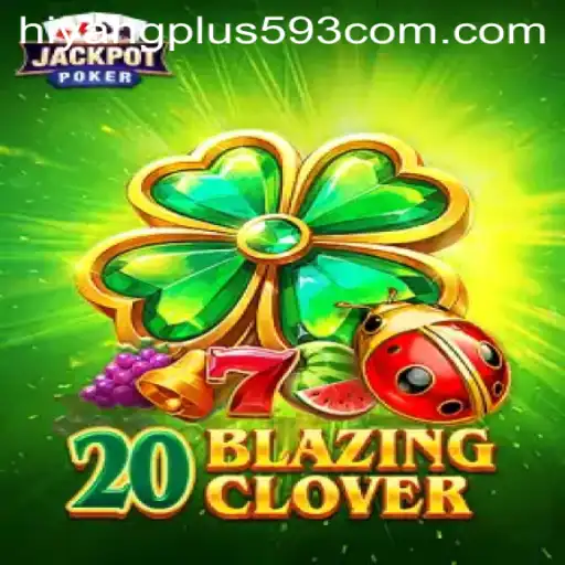 Unveiling 20BlazingClover: A Thrilling New Game Adventure